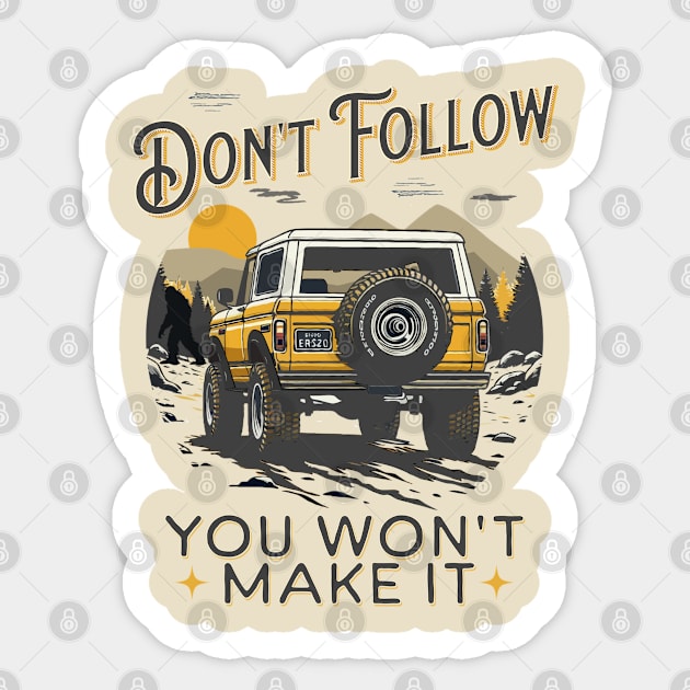 Don't Follow - You Won't Make It Sticker by Blended Designs